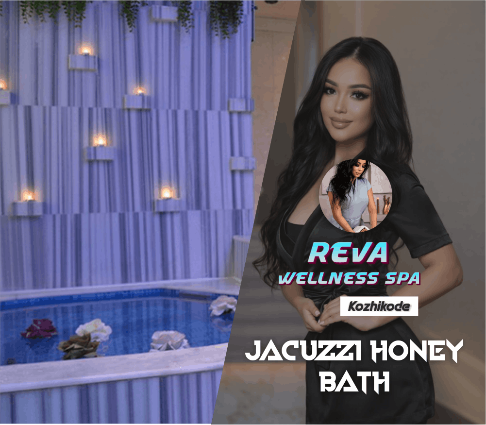 Jacuzzi Honey Bath in Malaparamba Kozhikode
